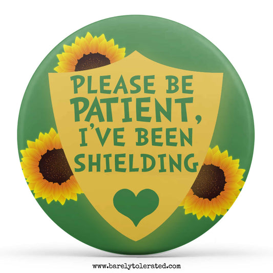 Please Be Patient, I've Been Shielding