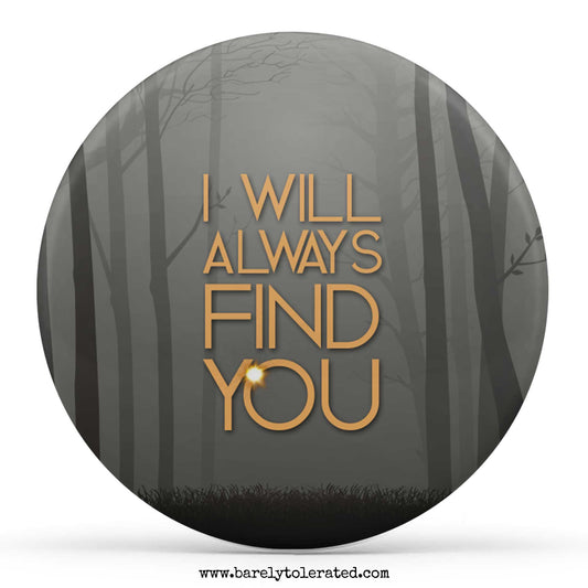 I Will Always Find You