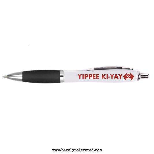 Yippee Ki-Yay Pen